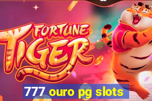 777 ouro pg slots